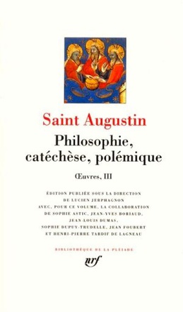 OEUVRES - III - PHILOSOPHIE, CATECHESE, POLEMIQUE