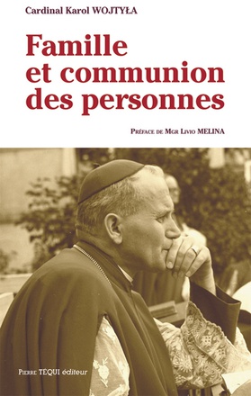 FAMILLE ET COMMUNION DES PERSONNES