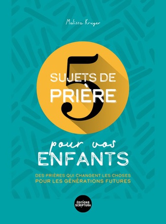 5 SUJETS DE PRIERE POUR VOS ENFANTS