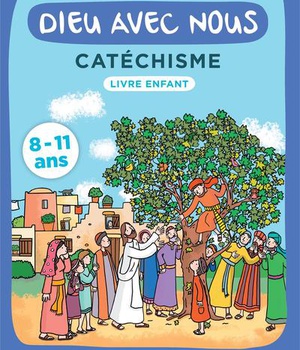DIEU AVEC NOUS - PARCOURS B - LIVRE ENFANT - CATECHISME POUR LES 8-11 ANS