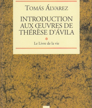 INTRODUCTION AUX OEUVRES DE THERESE D'AVILA TOME 1