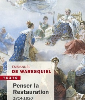 PENSER LA RESTAURATION - 1814-1830