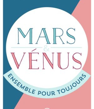 MARS ET VENUS ENSEMBLE POUR TOUJOURS