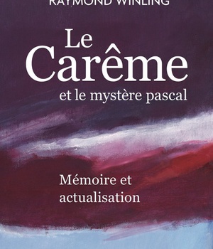 LE CAREME ET LE MYSTERE PASCAL - MEMOIRE ET ACTUALISATION