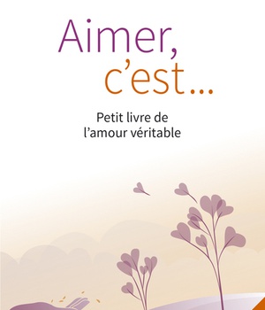 AIMER C'EST... PETIT LIVRE DE LAMOUR VERITABLE