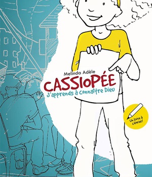 CASSIOPEE : J'APPRENDS A CONNAITRE DIEU