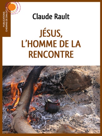 JESUS, L'HOMME DE LA RENCONTRE