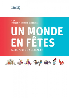 UN MONDE EN FETE - GUIDE ENSEIGNANT - 4-6 ANS