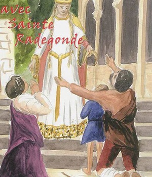 POUR DIEU... AVEC SAINTE RADEGONDE