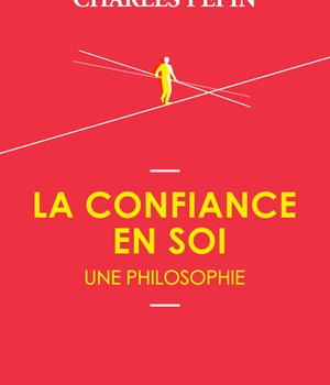 LA CONFIANCE EN SOI, UNE PHILOSOPHIE
