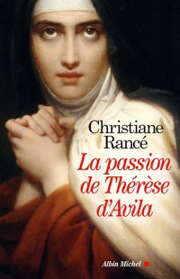LA PASSION DE THERESE D'AVILA