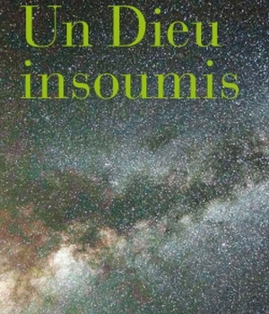 UN DIEU INSOUMIS