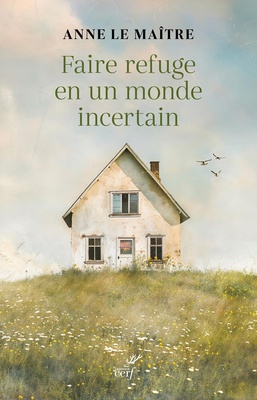 FAIRE REFUGE EN UN MONDE INCERTAIN