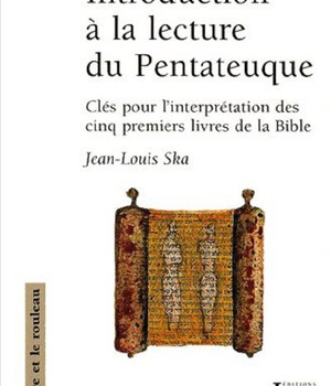 INTRODUCTION A LA LECTURE DU PENTATEUQUE