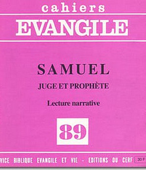 CAHIERS EVANGILE NO 89. SAMUEL JUGE ET PROPHETE