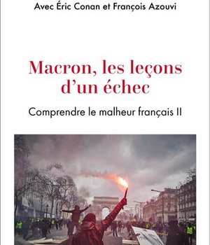 MACRON, LES LECONS D'UN ECHEC - COMPRENDRE LE MALHEUR FRANCAIS II