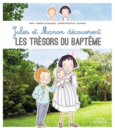 JULES ET MANON DECOUVRENT LES TRESORS DU BAPTEME
