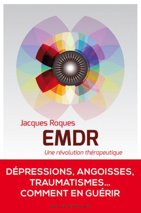 EMDR - UNE REVOLUTION THERAPEUTIQUE