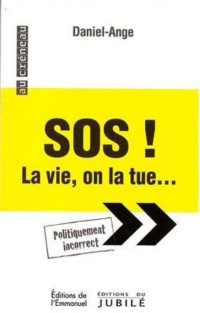 SOS ! LA VIE, ON LA TUE - POLITIQUEMENT INCORRECT