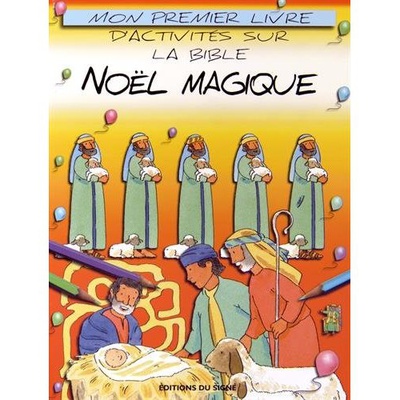 NOEL MAGIQUE, MON 1ER LIVRE D'ACTIVITES SUR LA BIBLE