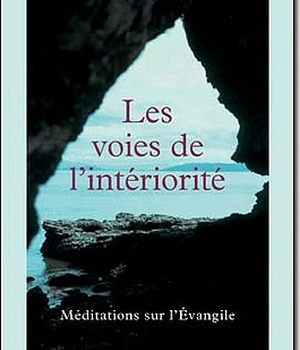 LES VOIES DE L'INTERIORITE