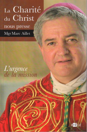 LA CHARITE DU CHRIST NOUS PRESSE - L'URGENCE DE LA MISSION