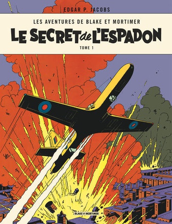 BLAKE & MORTIMER - TOME 1 - LE SECRET DE L'ESPADON - TOME 1