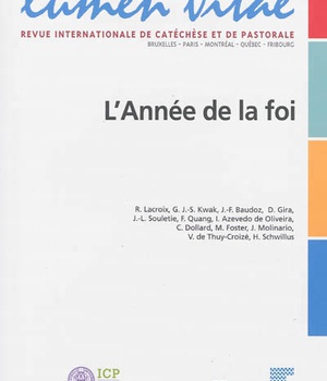 LUMEN VITAE 2013/4 L'ANNEE DE LA FOI