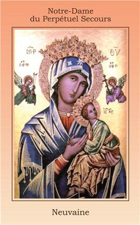 LIVRET DE NEUVAINE A NOTRE-DAME DU PERPETUEL SECOURS