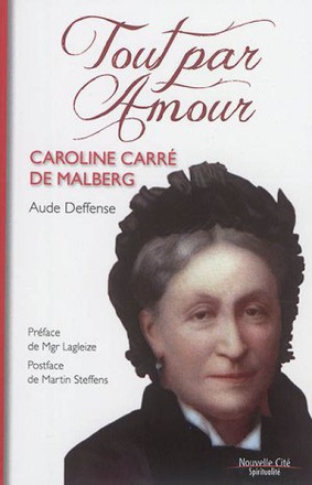 TOUT PAR AMOUR - CAROLINE CARRE DE MALBERG