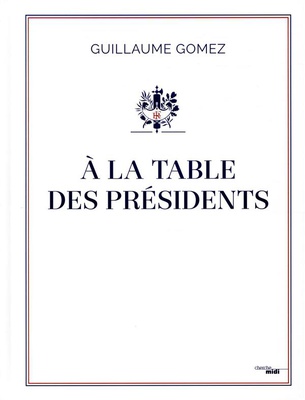 A LA TABLE DES PRESIDENTS
