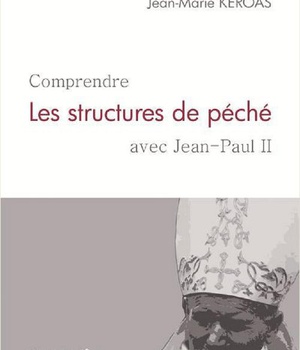 COMPRENDRE LES STRUCTURES DE PECHE AVEC JEAN-PAUL II