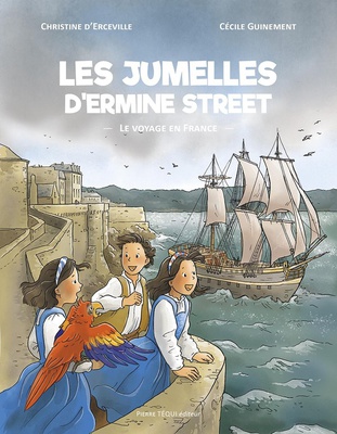 LES JUMELLES D'ERMINE STREET - LE VOYAGE EN FRANCE - EDITION ILLUSTREE