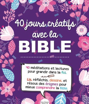 40 JOURS CREATIFS AVEC LA BIBLE