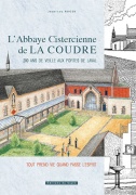 BD-L'ABBAYE CISTERCIENNE DE LA COUDRE, 200 ANS DE VEILLE AUX PORTES DE LAVAL