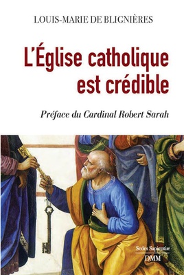 L EGLISE CATHOLIQUE EST CREDIBLE