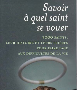 SAVOIR A QUEL SAINT SE VOUER