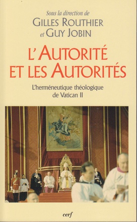 L'AUTORITE ET LES AUTORITES - L'HERMENEUTIQUE THEOLOGIQUE DE VATICAN 2