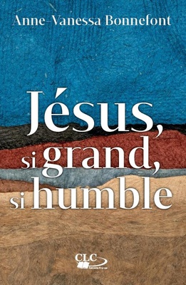 JESUS, SI GRAND, SI HUMBLE
