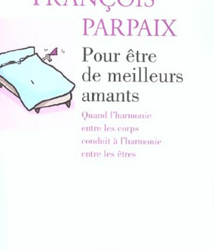 POUR ETRE DE MEILLEURS AMANTS