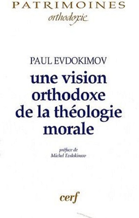 UNE VISION ORTHODOXE DE LA THEOLOGIE MORALE