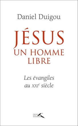 JESUS, UN HOMME LIBRE