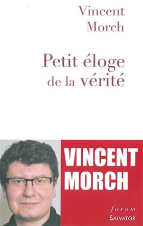 PETIT ELOGE DE LA VERITE