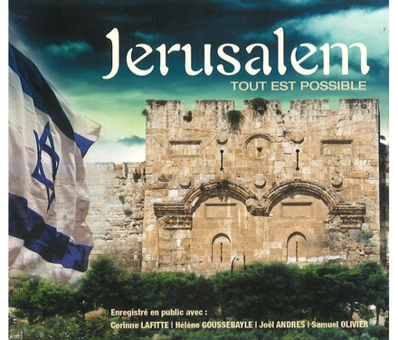 JERUSALEM TOUT EST POSSIBLE