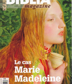 BIBLIA MAGAZINE - HORS SERIE GUIDE - NUMERO 4 LE CAS MARIE-MADELEINE