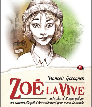 ZOE LA VIVE - OU LE PLAN D'ATTAQUE ANGELIQUE DES SEMEURS D'ESPRIT D'EMERVEILLEMENT POUR SAUVER