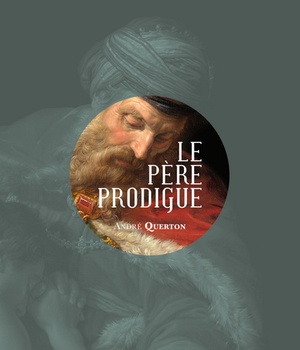 LE PERE PRODIGUE