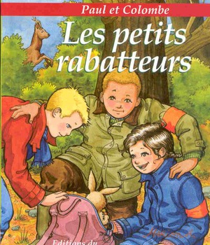 PAUL ET COLOMBE - T07 - LES PETITS RABATTEURS