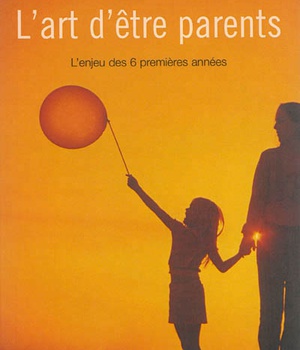 L'ART D'ETRE PARENT