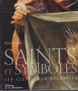 SAINTS ET SYMBOLES - LES CLEFS POUR DECRYPTER